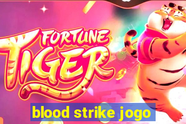 blood strike jogo